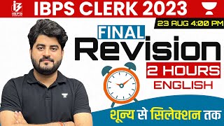 IBPS Clerk Pre 2023 | 2 Hours English Final Revision  | English by Vishal Sir