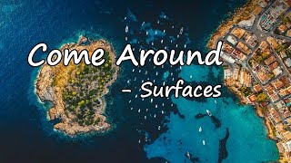 Surfaces & Xavier Omär – Come Around Lyrics