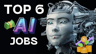 Top 6 Artificial Intelligence (AI) Jobs to Pursue in 2025 | High Demand Careers!