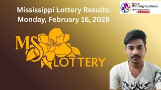 Mississippi Lottery Results Today (Feb 16, 2026) | MS Cash 3, Cash 4 & Match 5 Winning Numbers