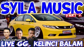 PART 2 || SYILA MUSIC LIVE GG. KELINCI BALAM - REMIX LAMPUNG TERBARU 2020 || Aahhheee