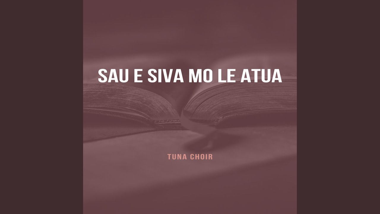 Sau E Siva Mo Le Atua