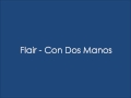 Flair - Con Los Manos