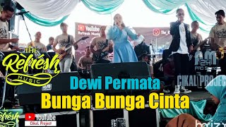 Bunga Bunga Cinta| Dewi Permata| The Refresh 