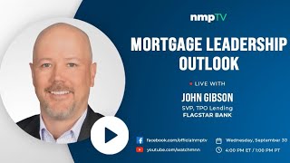 Mortgage Leadership: John Gibson SVP, Flagstar Bank