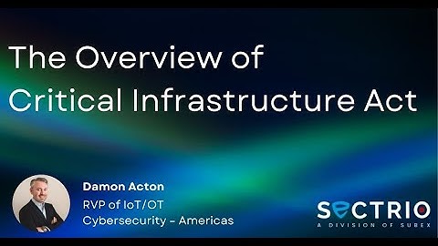 The Overview of Critical Infrastructure Act