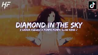 Dj Diamond In The Sky X Danza Kuduro X Pompa Pompa Slow Kane Hengky Fvnky Remix