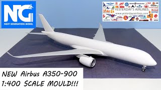 New NG Models Airbus A350 Mould Sample