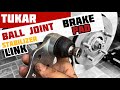 Cara tukar ball joint stabilizer link brake pad proton exora preve saga ada bunyi langgar lopak