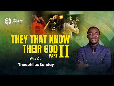 TARRY UYO 2026 || THEY THAT KNOW THEIR GOD || DAY 2 || PASTOR THEOPHILUS SUNDAY