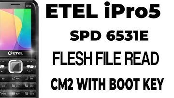 Etel iPro5 sc6531e flesh file read with boot key cm2 tool