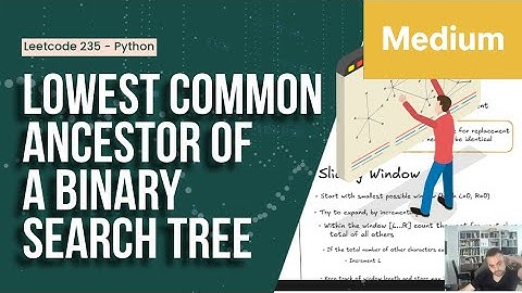 Laagste gemeenschappelijke voorouder van een binaire zoekboom - Leetcode 235 - Python