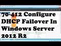 How To Configure DHCP Failover In Windows Server 2012 R2