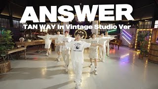 [SPECIAL PERFORMANCE] TAN (탄) - 'ANSWER ’ TAN WAY In Vintage Studio Ver