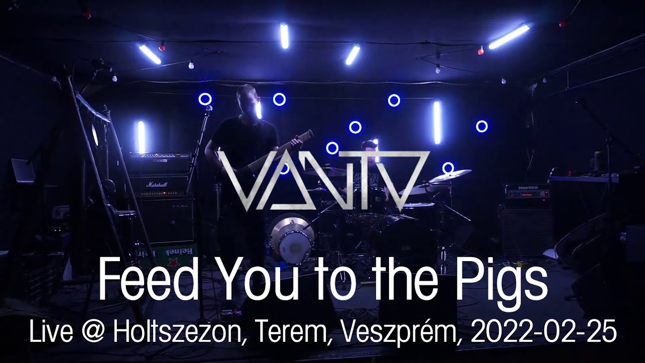 Watch Feed You to the Pigs (Live @ Holtszezon, Terem, Veszprém, 2022-02-25) on YouTube Watch Feed You to the Pigs (Live @ Holtszezon, Terem, Veszprém, 2022-02-25) on YouTube