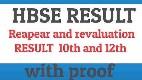 Hbse reappear and revaluation 10th ,12th result with proof ,hbse res