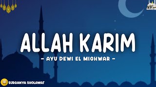 Allah Karim - Ayu Dewi El Mighwar (Lirik Arab, Latin & Terjemahan)