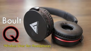 Boult Audio Q Review - Wireless Xtra Bass Over Ear Headphones with Mic priced Rs. 1690