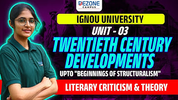 IGNOU UNIVERSITY | MA ENGLISH | 1ST SEM | UNIT - 3 | TWENTIETH CENTURY DEVELOPMENTS | PART - 1