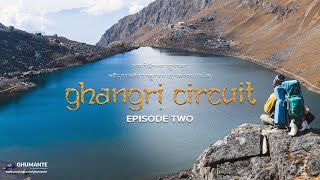GHANGRI Circuit Trek  A New Trail to Gosaikunda  Episode Two