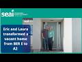 SEAI video about Vacant home is transformed from BER E to A2