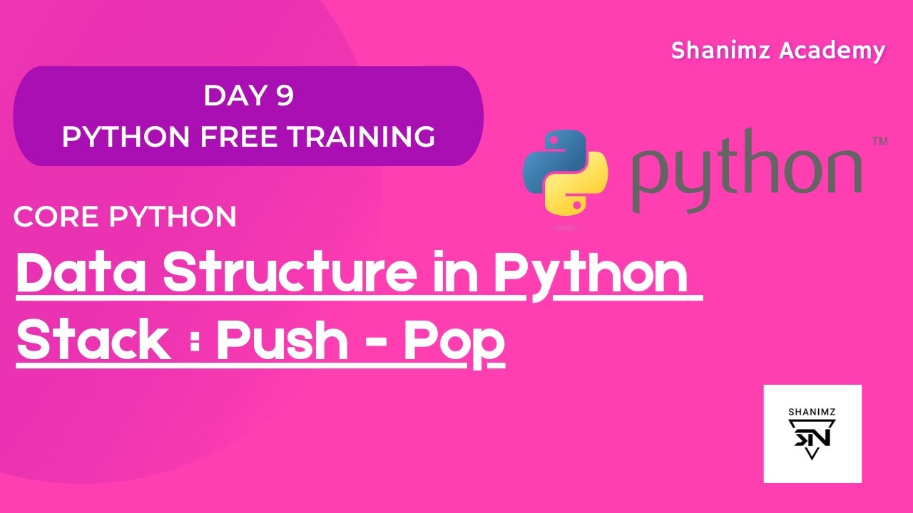 Day 9 - Data Structure in Python - Stack - Push - Pop | Shanimz Academy ...