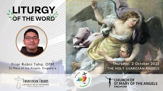 Liturgy of the Word - The Shelter of God - Friar Robin Toha - 02 October 2025