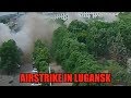 Airstrike in Lugansk