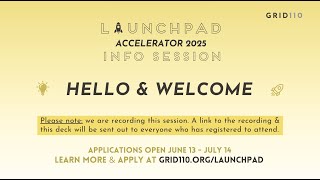 Grid110: 2025 Launchpad Accelerator Info Session #1