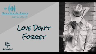 LOVE DON'T FORGET - Relaxing Music, Instrumental Country Music, Country Music, Soft Country Music screenshot 4