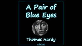 Thomas Hardy "A Pair Of Blue Eyes" Part 2