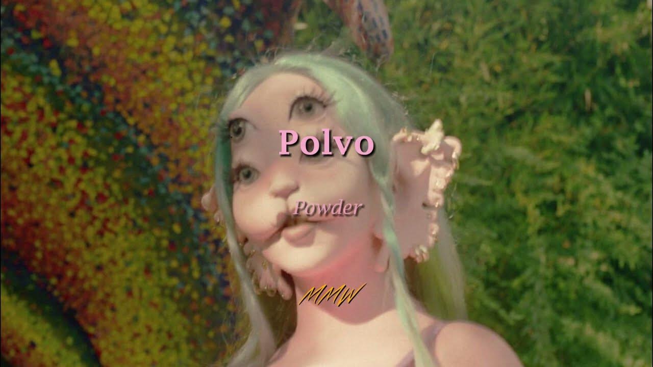 Melanie Martinez POWDER Sub Español/Lyrics YouTube