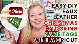 How to Make Easy Faux Leather Stocking Name Tags with a Cricut