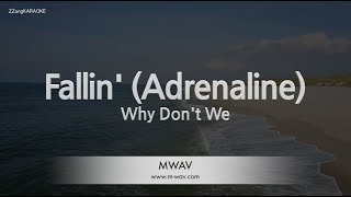 Why Don't We-Fallin' (Adrenaline) (Melody) [ZZang KARAOKE]