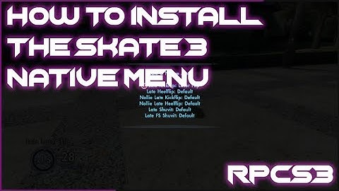 How to install the Skate 3 Native Mod Menu (S3NM) for RPCS3! + Downloads