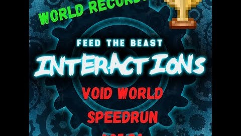 FTB Interactions (FORMER) World Record Speedrun in 1:05:24
