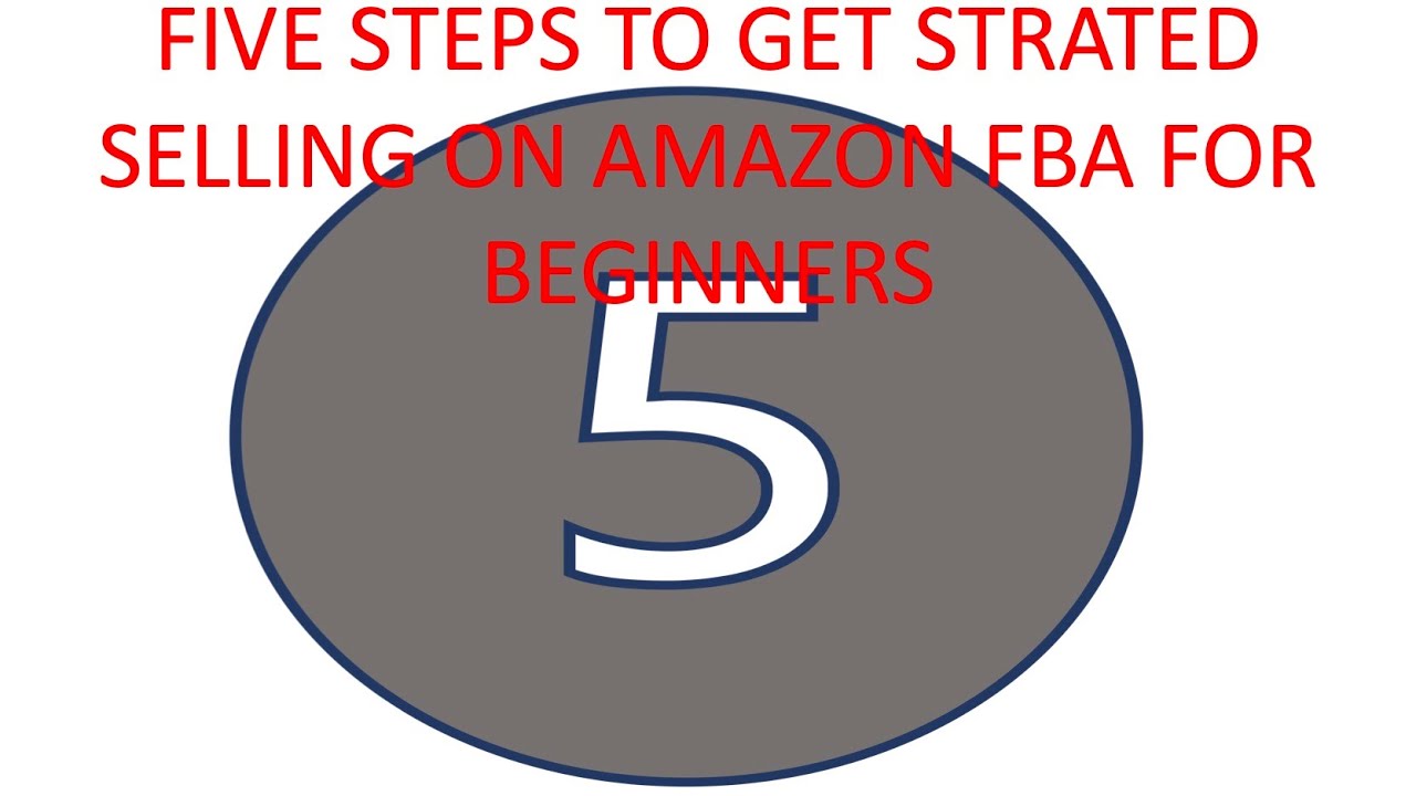 Five Steps to Start Selling on Amazon FBA for Beginners with No Money ...