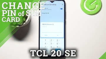 How to Change SIM PIN in TCL 20 SE – Activate PIN Protection