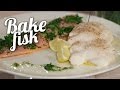 Hvordan bake fisk | Tips for å heve smaken