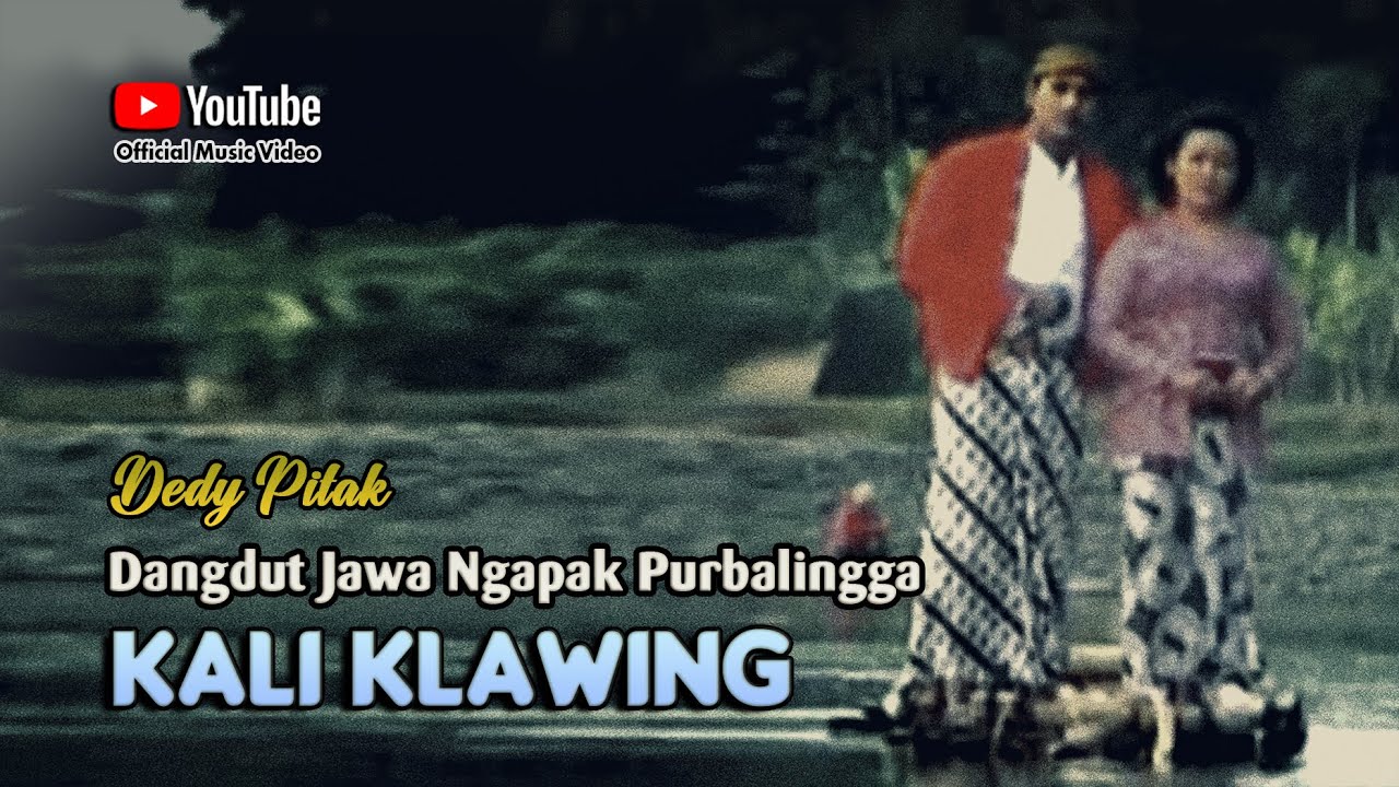 Dedy Pitak ♪ KALI KLAWING MANGU MANGU ⇆ Campursari Ngapak Purbalingga ©dpstudioprod 🇮🇩