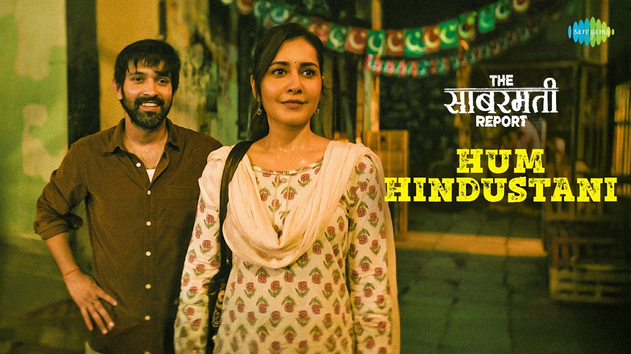 Hum Hindustani Lyrics by Soumen Choudhary from The Sabarmati Report