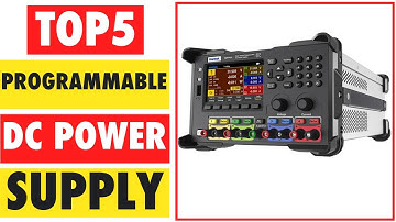 Top 5 Best Programmable DC Power Supply In 2025