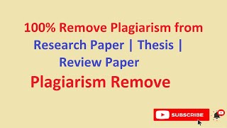 100% Remove Plagiarism from Research Paper | Thesis | Review Paper | Plagiarism Remove