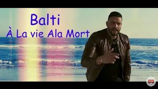 New Balti 2018 À La Vie Ala Mort Harga الحرقة