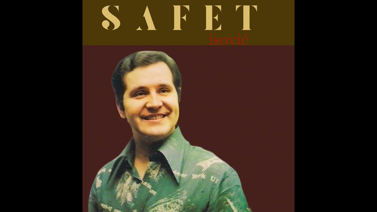 Safet Isović - Život Sam Ti Draga Dao