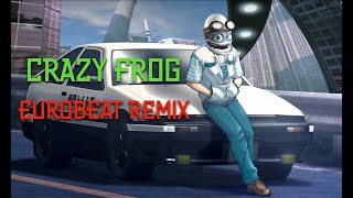 Crazy Frog - Eurobeat Remix