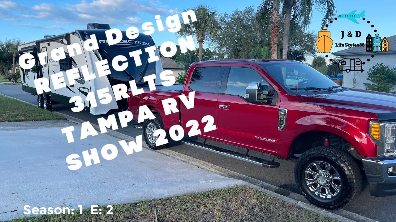 Tampa RV Show/The New Grand Design Reflection 315RLTS EnjoyYourJourney