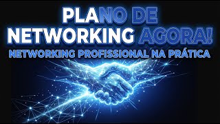 Desenvolvendo um Plano de Networking