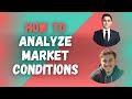 How to Analyze Market Conditions