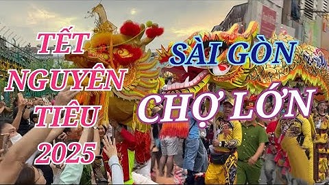 Lớn Chưa Từng Thấy Lễ Hội Tết Nguyên Tiêu Quận 5 Hàng Ngàn Người Diễu Hành Kẹt Cứng Cả Con Đường